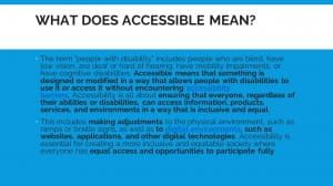 Slide from a powerpoint presentation entitled "What does accessibility mean"